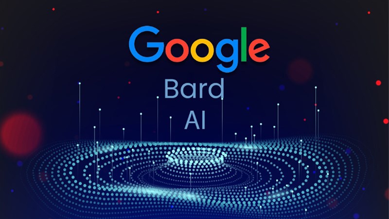 Bard là gì? Cách dùng Google Bard chi tiết từ A - Z