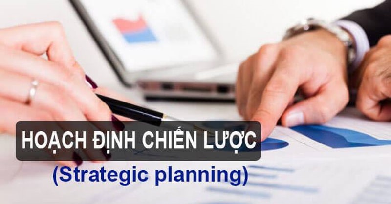 Hoạch định chiến lược là gì?