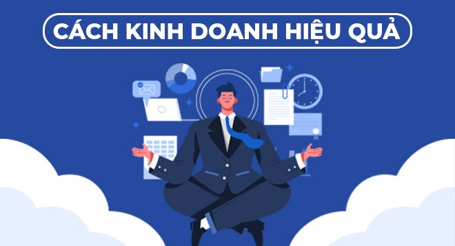 Học cách kinh doanh hiệu quả cho người mới bắt đầu