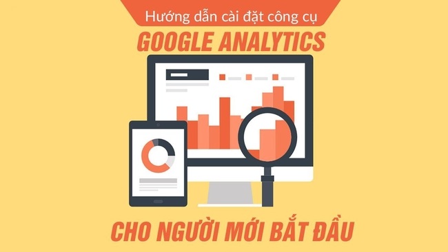 Hướng dẫn tạo tài khoản Google Analytics cho người mới bắt đầu