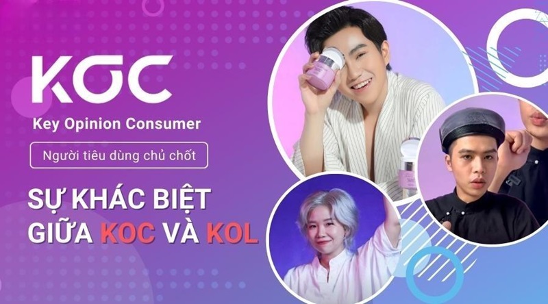 KOC là gì? Điểm khác biệt giữa KOL và KOC marketing
