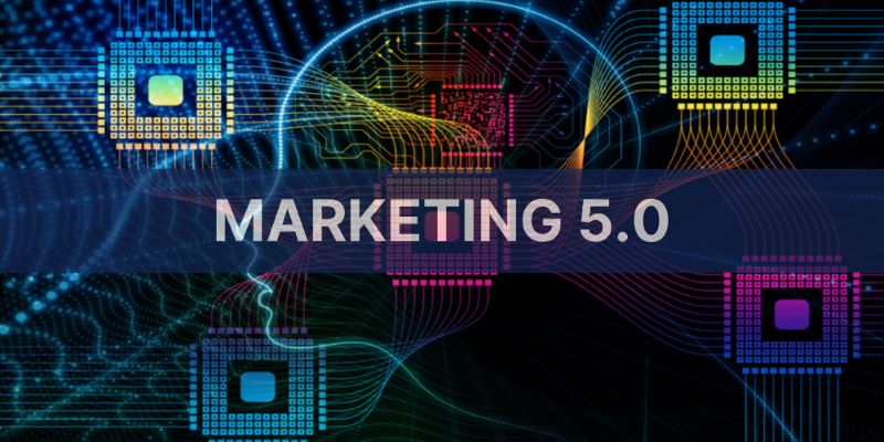 Marketing 5.0 là gì? Khám phá sự trỗi dậy của marketing 5.0