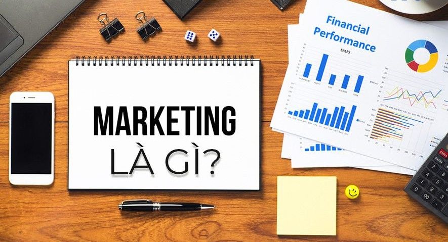 Marketing là gì? Giải mã các loại hình marketing phổ biến