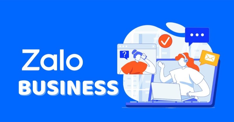 Tài khoản Business Zalo là gì? Hướng dẫn đăng ký Zalo Business